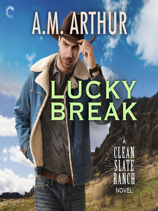 Title details for Lucky Break by A.M. Arthur - Wait list